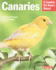 Canaries: a Complete Pet Owner's Manual (Pet Owner's Manuals)