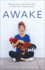 Awake-Paying Attention to What Matters Most in a World That`S Pulling You Apart