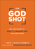 The God Shot: 100 Snapshots of Gods Character in Scripture (a Daily Bible Devotional and Study on the Attributes of God From Every Book in the New Testament)