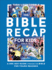 The Bible Recap for Kids: a 365-Day Guide Through the Bible for Young Readers Ages 8-12? a Self-Led Scripture Reading Curriculum for Elementary School, Middle School, & Homeschool Children