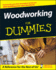 Woodworking for Dummies (for Dummies (Lifestyles Paperback))