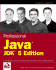 Professional Java Programming: Jdk 5 Edition (Wrox Professional Guides)