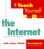 Teach Yourself the Internet