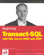 Beginning Transact-Sql With Sql Server 2000 and 2005