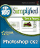Photoshop Cs2: Top 100 Simplified Tips & Tricks: Top 100 Simplified Tips and Tricks