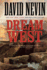 Dream West: a Novel (the American Story)