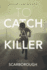 To Catch a Killer: a Novel (Erin Blake)