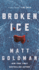 Broken Ice: a Novel