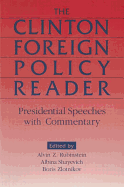 Clinton Foreign Policy Reader: Presidential Speeches With Commentary: Presidential Speeches With Commentary