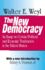 The New Democracy: An Essay on Certain Political and Economic Tendencies in the United States