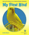 My First Bird (My First Pet Library From the American Humane Association)