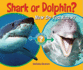 Shark Or Dolphin? : How Do You Know? (Which Animal is Which? )