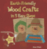 Earth-Friendly Wood Crafts in 5 Easy Steps (Earth-Friendly Crafts in 5 Easy Steps)
