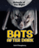 Bats After Dark (Animals of the Night)