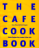 The Cafe Cook Book: Italian Recipes From London's River Cafe