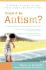 Could It Be Autism? : a Parent's Guide to the First Signs and Next Steps