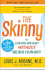 The Skinny: on Losing Weight Without Being Hungry-the Ultimate Guide to Weight Loss Success