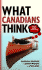What Canadians Think (About Almost Everything)