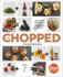 The Chopped Cookbook: Use What You'Ve Got to Cook Something Great