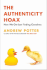 The Authenticity Hoax: How We Get Lost Finding Our
