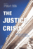 The Justice Crisis the Cost and Value of Accessing Law Law and Society