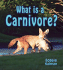 Library Book: What is a Carnivore? (Rise and Shine)