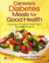 Canada's Diabetes Meals for Good Health: Includes Meal Planning Ideas and 100 Recipes