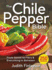 The Chile Pepper Bible: From Sweet to Fiery and Everything in Between