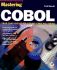 Mastering Cobol [With Contains a Complete Cobol Development Environment]