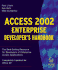 Access 2002 Enterprise Developer's Handbook [With Cdrom]