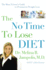 The No Time to Lose Diet: the Busy Person's Guide to Permanent Weight Loss