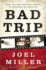 Bad Trip: How the War Against Drugs is Destroying America