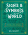 Signs & Symbols of the World: Over 1, 001 Visual Signs Explained