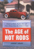 The Age of Hot Rods: Essays on Rods, Custom Cars and Their Drivers From the 1950'S to Today