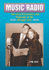Music Radio: the Great Performers and Programs of the 1920s Through Early 1960s