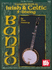 Complete Book of Irish and Celtic 5-String Banjo