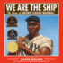 We Are the Ship: the Story of Ne