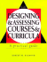 Designingand Assessing Coursesand Curricula: a Practical Guide