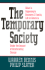 The Temporary Society: What is Happening to Business and Family Life in America Under the Impact of Accelerating Change