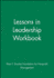 Lessons in Leadership; Workbook