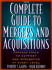 The Complete Guide to Mergers and Acquisitions: Process Tools to Support M and a Integration at Every Level (a Jossey Bass Title)