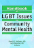 Handbook of Lgbt Issues in Community Mental Health