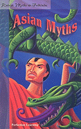 Asian Myths (Retold Myths & Folktales)