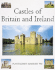 Castles of Britain and Ireland: the Ultimate Reference Book: a Region-By-Region Guide to Over 1.350 Castles