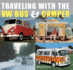 Traveling With the Vw Bus and Camper