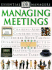 Managing Meetings (Dk Essential Managers)