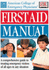 First Aid Manual: a Comprehensive Guide to Treating Emergency Victims of All Ages in Any Situation