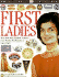 First Ladies (Dk Eyewitness Books)