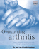 Overcoming Arthritis: How to Relieve Pain and Restore Mobility Through a Unique Tai Chi Program