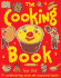 The Cooking Book: 50 Mouthwatering Meals and Sensational Snacks